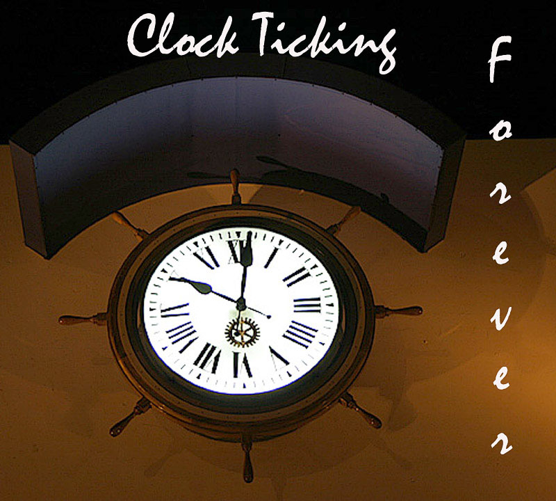 Clock Ticking Forever*