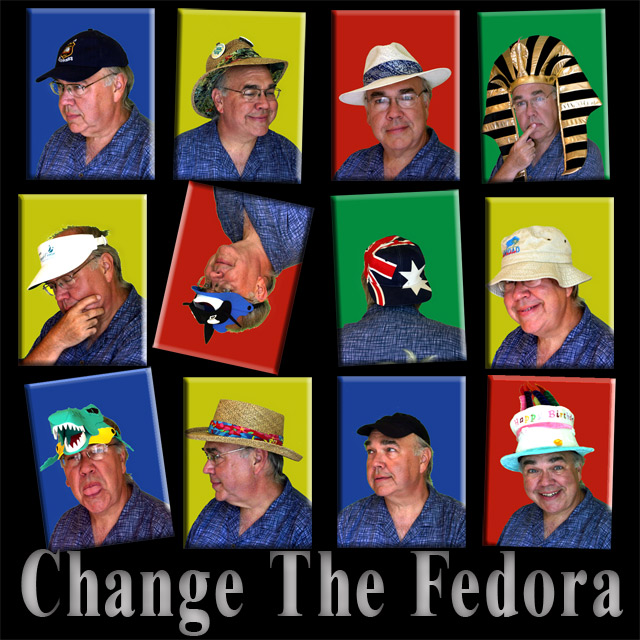 <b>Change The Fedora</b> *