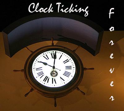 Clock Ticking Forever*