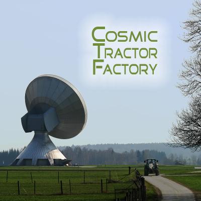 Cosmic Tractor Factory *