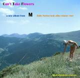 Cant Take Flowers *