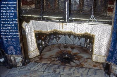 Traditional Site of our Lord's Birth - Church of the Nativity in Bethlehem - Luke 2:6,7