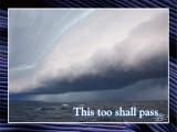 This too shall pass