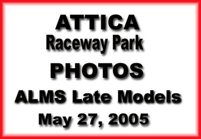 May 27, 2005 Attica ALMS Late Models