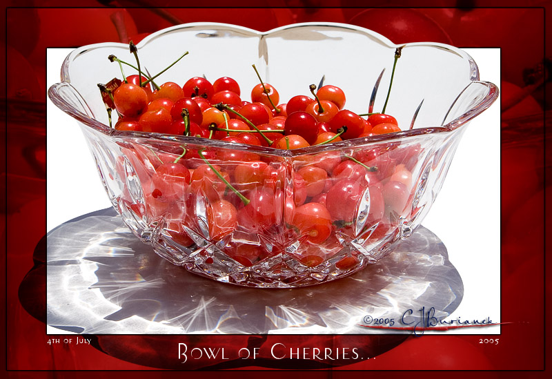 04July05 Bowl of Cherries