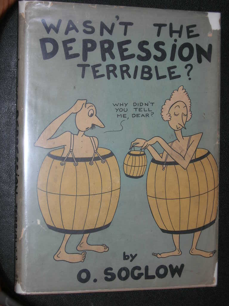 Wasnt the Depression Terrible?
