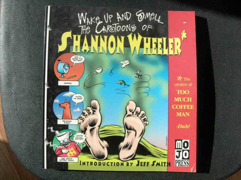 Wake Up And Smell The Cartoons Of Shannon Wheeler