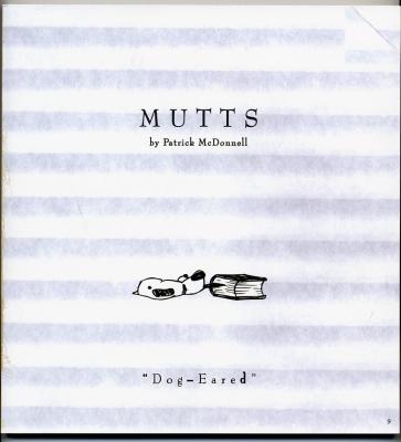 Mutts Nine:  Dog-Eared (2004) (signed with original drawing of Bip or Bop and Earl)