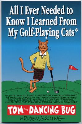 All I Ever Needed To Know I Learned From My Golf-Playing Cats* (1997) (Inscribed with original drawing)