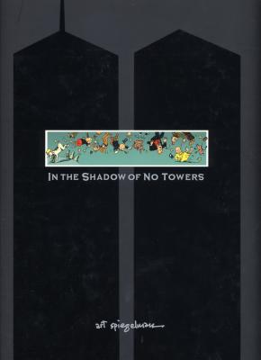 In the Shadow of No Towers (2004) (signed)