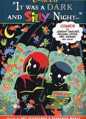 Little Lit:  It Was A Dark And Silly Night (2003) (inscribed with drawings by Spiegelman, Gahan Wilson, and R. Sikoryak)
