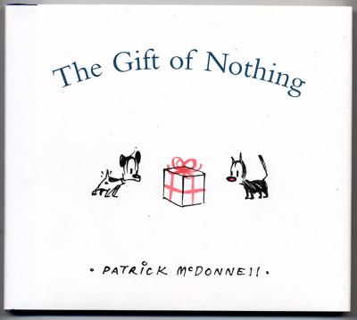 The Gift of Nothing (2005) (inscribed with original drawing of Bushy, Doozy, and Mooch)