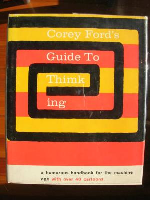 Corey Ford's Guide To Thimking