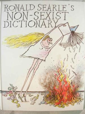 Ronald Searle's Non-Sexist Dictionary (1988)