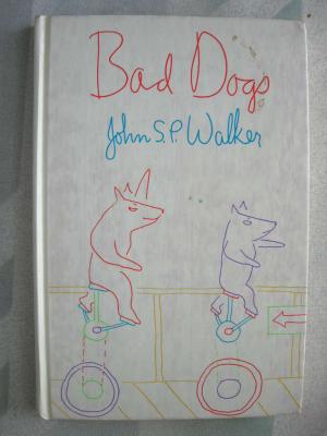 Bad Dogs (1982) (inscribed copies with original, colored drawings)