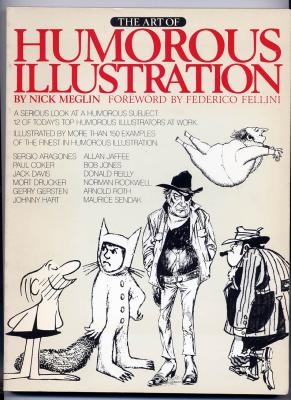 The Art of Humorous Illustration (1981) (inscribed with original drawing by Mick Meglin to George Woodbridge)
