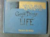 Good Things of Life Third Series
