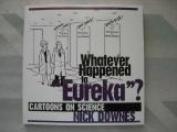 Whatever Happened to Eureka?